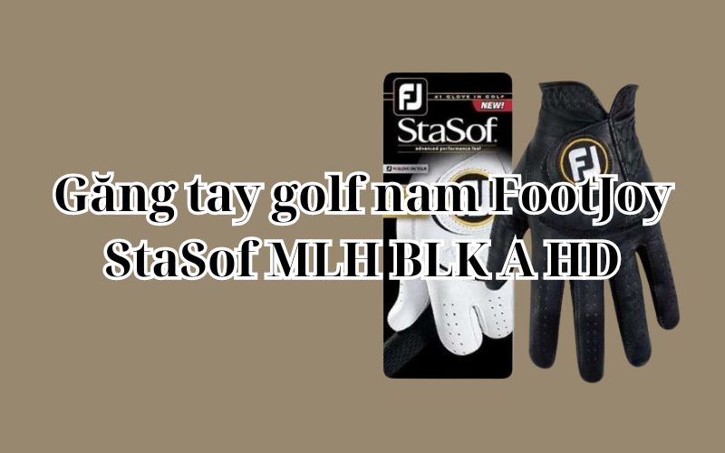 Găng tay golf nam FootJoy StaSof MLH BLK A HD