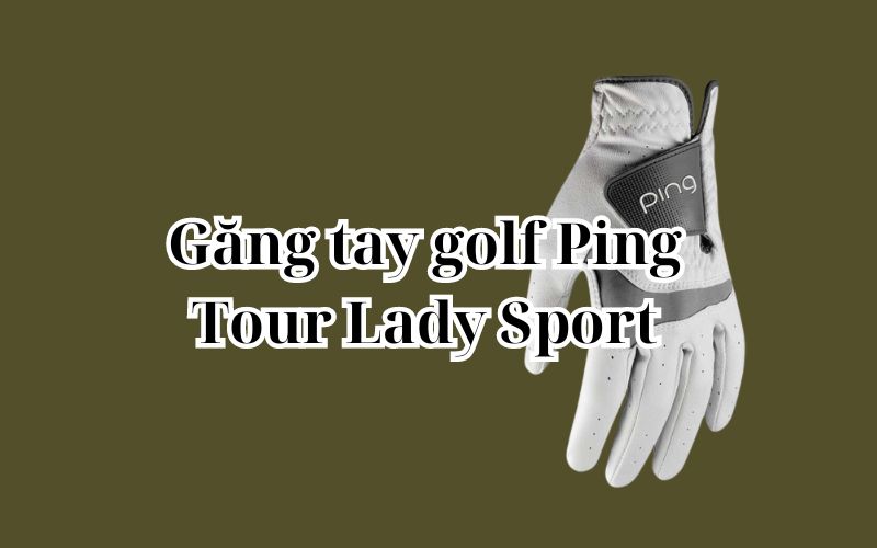 Găng tay golf Ping Tour Lady Sport