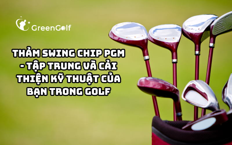 Thảm Swing Chip PGM - Tập Trung Và Cải Thiện Kỹ Thuật Của Bạn Trong Golf