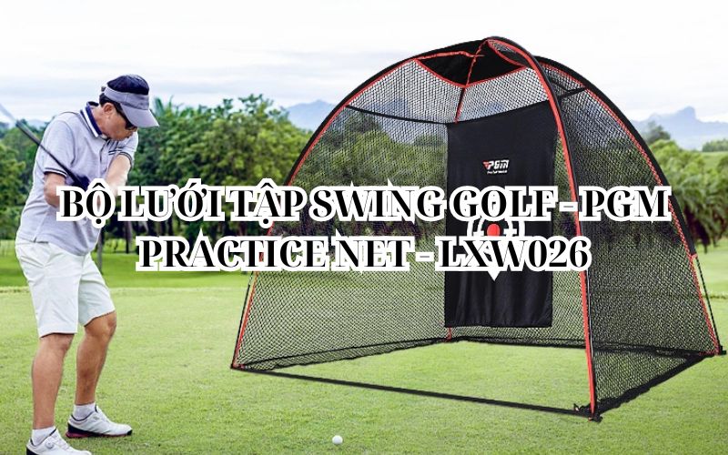 BỘ LƯỚI TẬP SWING GOLF - PGM PRACTICE NET - LXW026