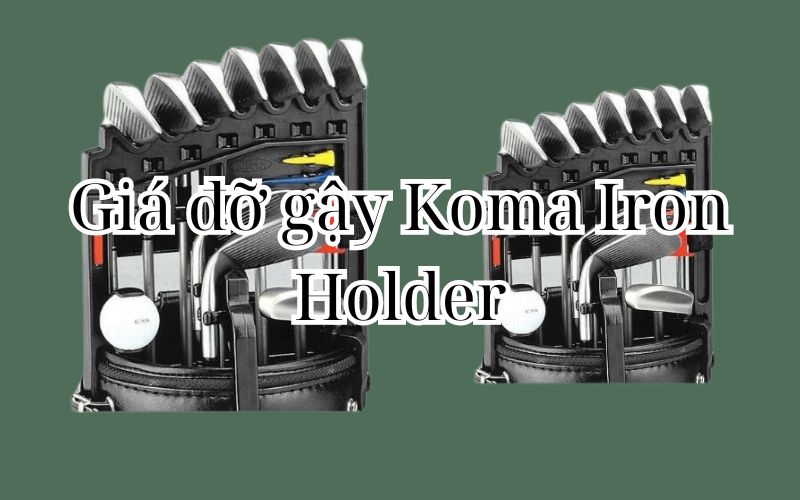 Giá đỡ gậy Koma Iron Holder