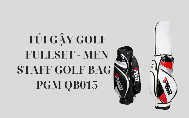 TÚI GẬY GOLF FULLSET - MEN STAFF GOLF BAG - PGM QB015