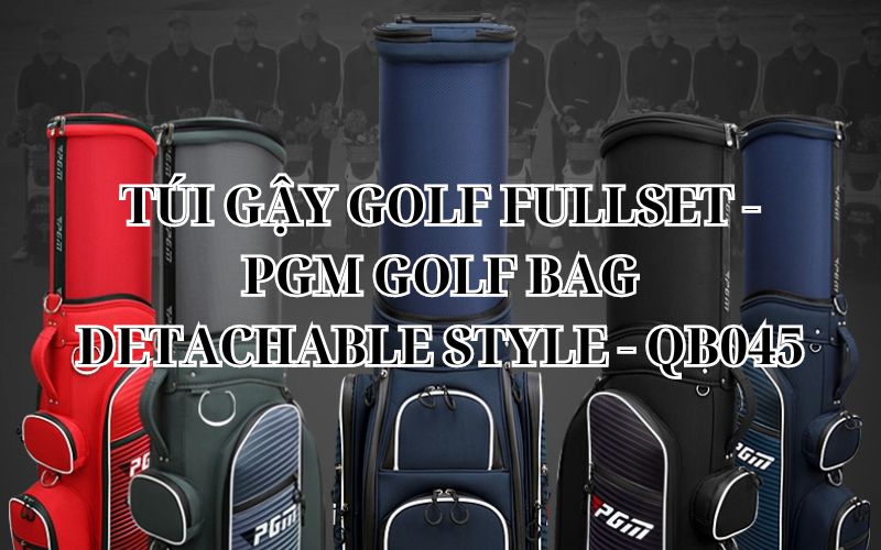 TÚI GẬY GOLF FULLSET - PGM GOLF BAG DETACHABLE STYLE - QB045