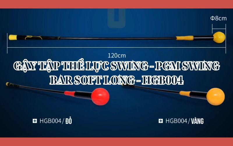 GẬY TẬP THỂ LỰC SWING - PGM SWING BAR SOFT LONG - HGB004