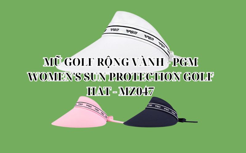 MŨ GOLF RỘNG VÀNH - PGM WOMEN'S SUN PROTECTION GOLF HAT - MZ047