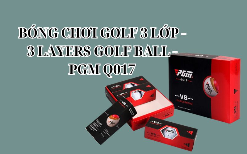 BÓNG CHƠI GOLF 3 LỚP - 3 LAYERS GOLF BALL - PGM Q017