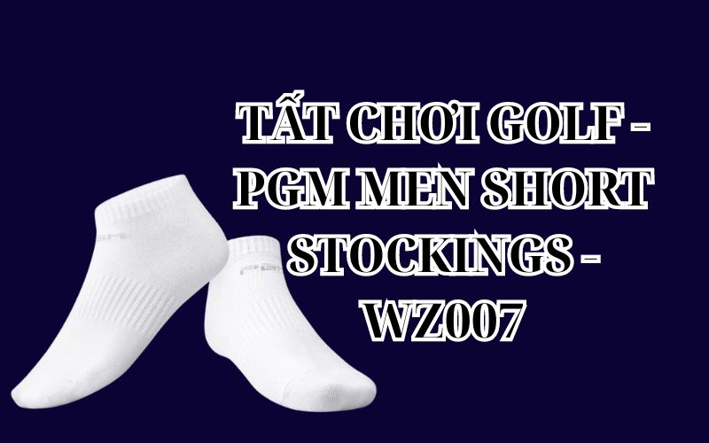 TẤT CHƠI GOLF - PGM MEN SHORT STOCKINGS - WZ007