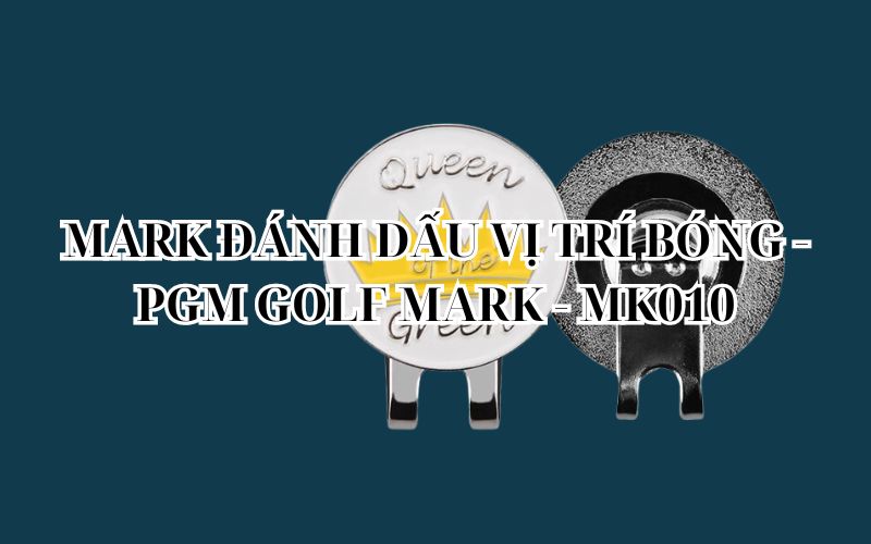 MARK ĐÁNH DẤU VỊ TRÍ BÓNG - PGM GOLF MARK - MK010